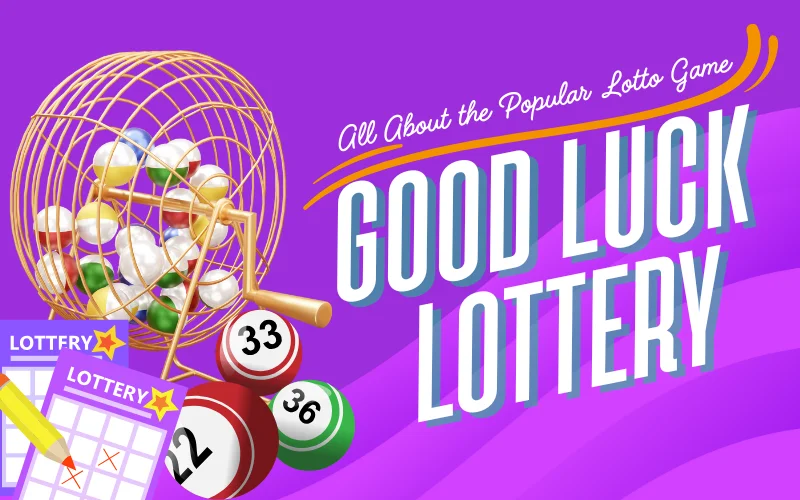 good luck lottery