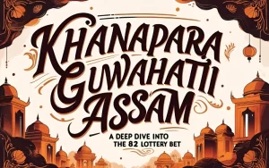khanapara guwahati assam