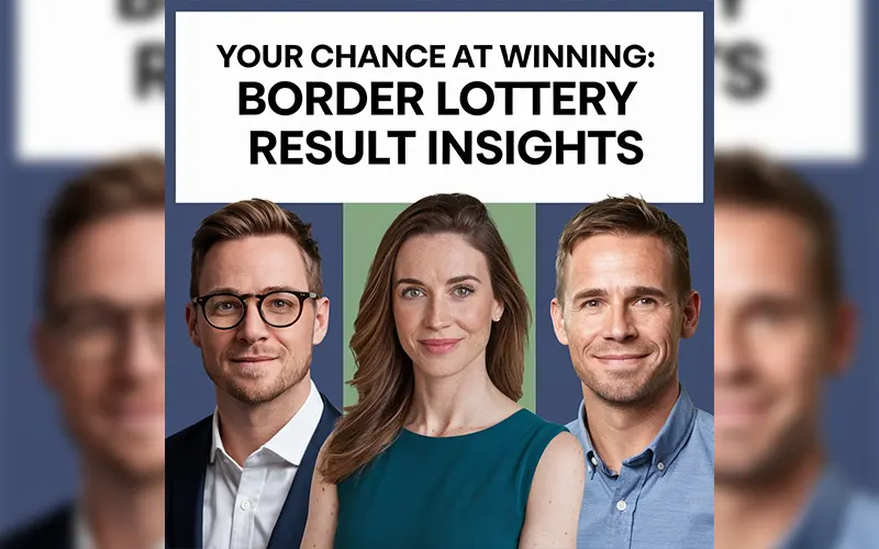 border lottery result